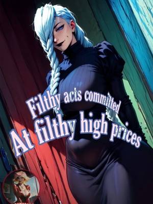 Filthy Acts Committed At Filthy High Prices