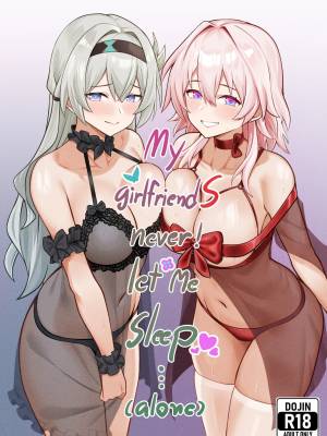 My Girlfriends Never! Let Me Sleep...