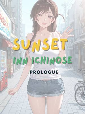 Sunset Inn Ichinose Prologue