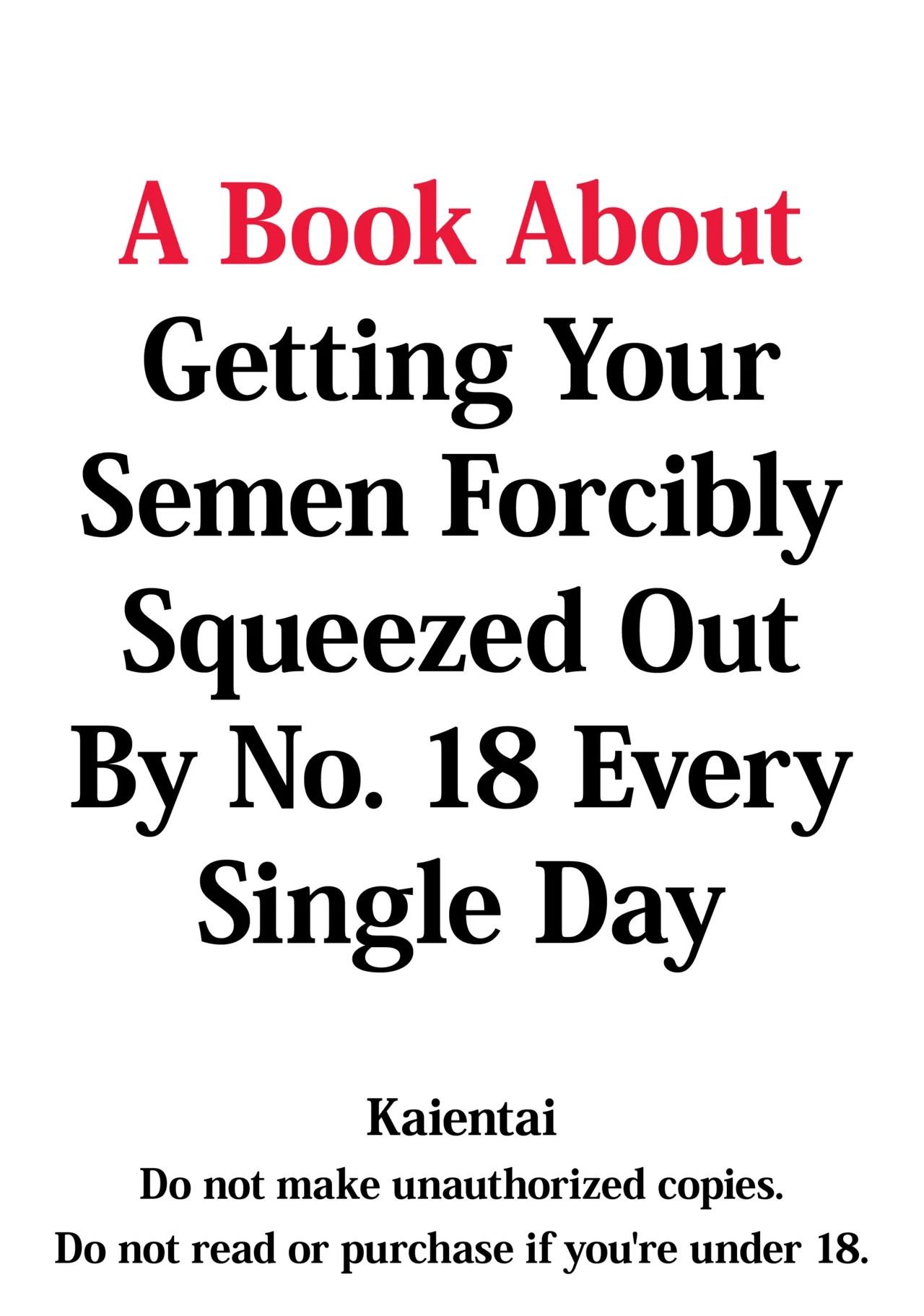 A Book About Getting Your Semen Forcibly Squeezed Out By No. 18 Every Single Day Porn Comics english 34