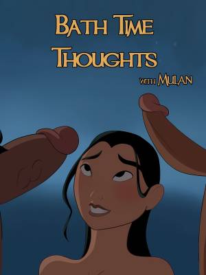 Bath Time Thoughts With Mulan