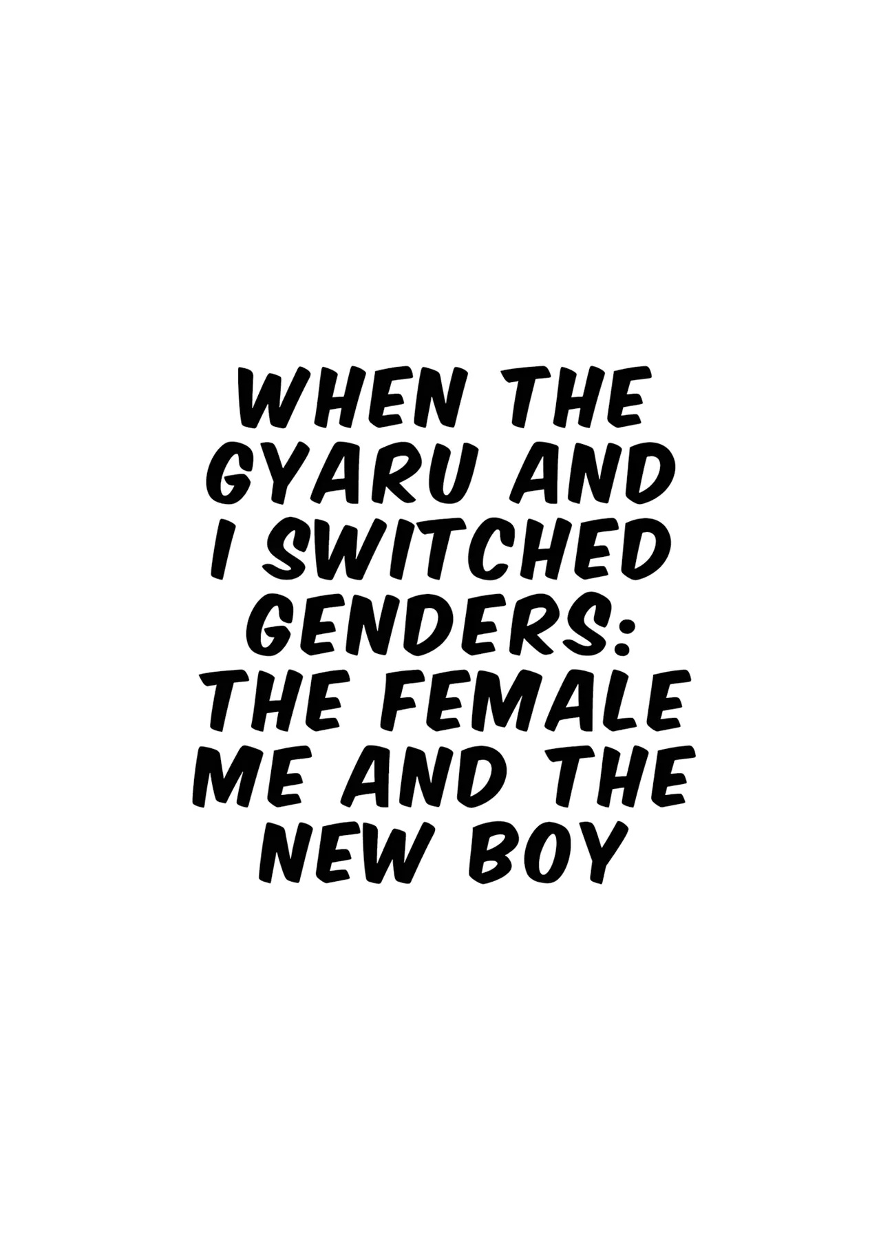 The Gyaru And I Swapped Genders The Female Me And The New Boy Porn Comics english 81