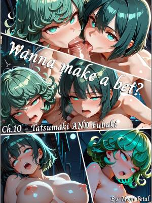 Wanna Make a Bet? 10: Tatsumaki And Fubuki