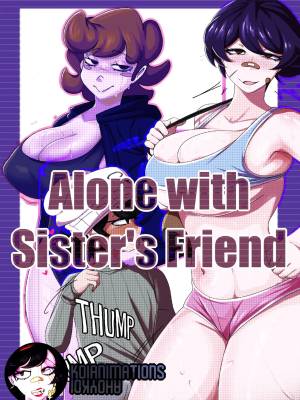 Alone With Sister's Friend