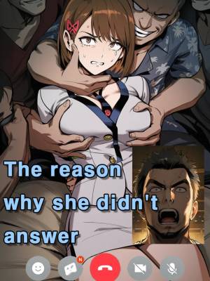 They Reason Why She Didn't Answer