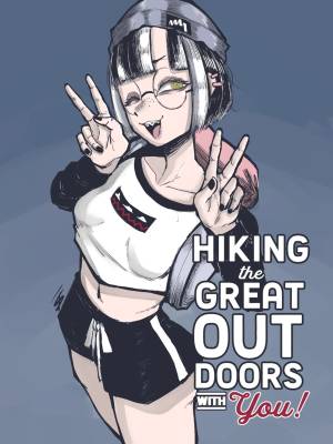 Hiking The Great Outdoors With You!