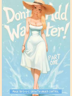 Don't Add Water!: Part One